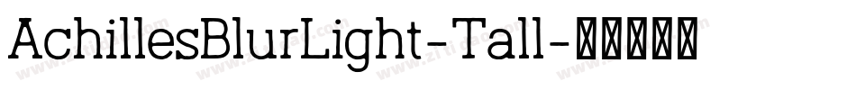 AchillesBlurLight-Tall字体转换