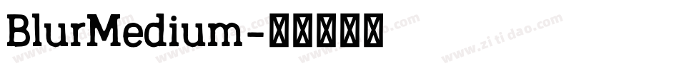 BlurMedium字体转换
