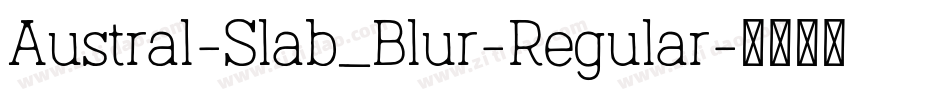 Austral-Slab_Blur-Regular字体转换