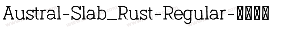 Austral-Slab_Rust-Regular字体转换