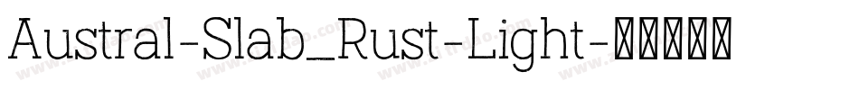 Austral-Slab_Rust-Light字体转换