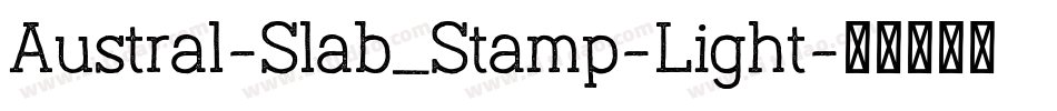 Austral-Slab_Stamp-Light字体转换