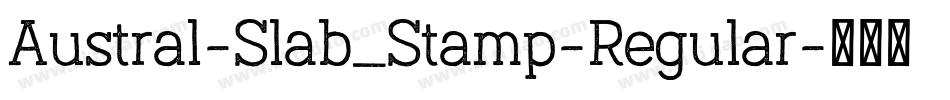 Austral-Slab_Stamp-Regular字体转换