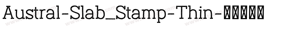 Austral-Slab_Stamp-Thin字体转换