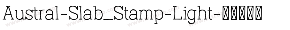 Austral-Slab_Stamp-Light字体转换