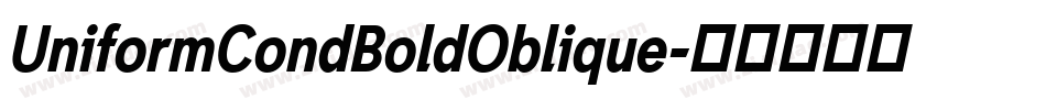 UniformCondBoldOblique字体转换