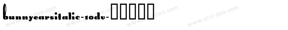 BunnyEarsItalic-10dv字体转换