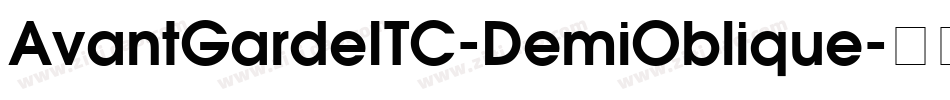 AvantGardeITC-DemiOblique字体转换