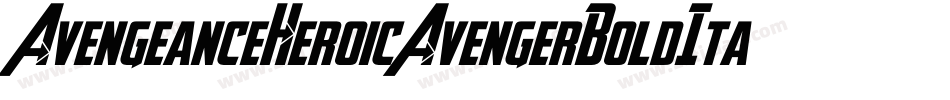 AvengeanceHeroicAvengerBoldItalic-R73A字体转换