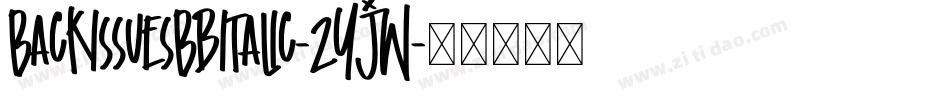 BackIssuesBbItalic-2YJW字体转换