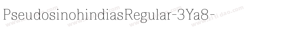 PseudosinohindiasRegular-3Ya8字体转换