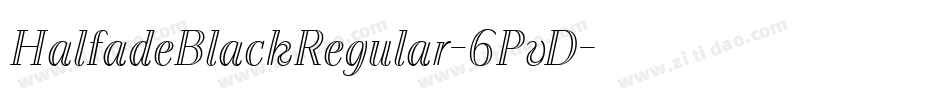 HalfadeBlackRegular-6PvD字体转换