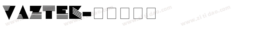 VAZTEK字体转换