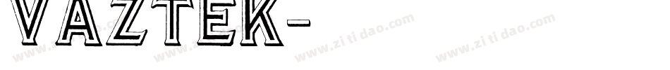 VAZTEK字体转换