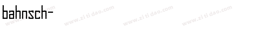 bahnsch字体转换