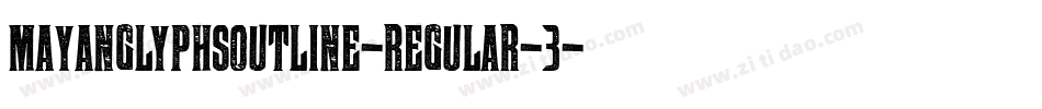 mayanglyphsoutline-Regular-3字体转换