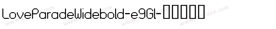 LoveParadeWidebold-e9Gl字体转换