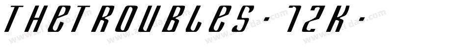 TheTroubles-72K字体转换