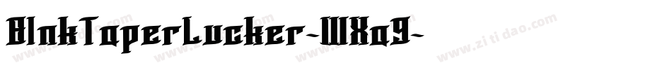 BlnkTaperLucker-WXa9字体转换 BlnkTaperLucker-WXa9字体转换