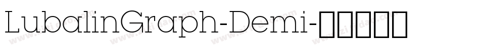 LubalinGraph-Demi字体转换