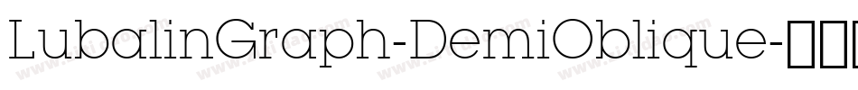 LubalinGraph-DemiOblique字体转换