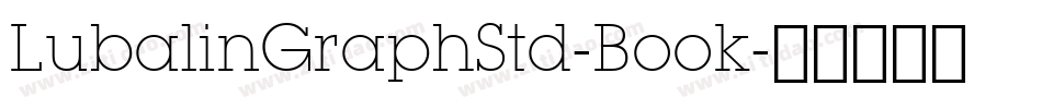 LubalinGraphStd-Book字体转换