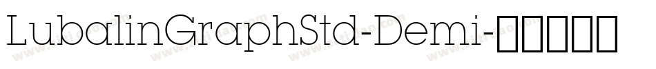 LubalinGraphStd-Demi字体转换