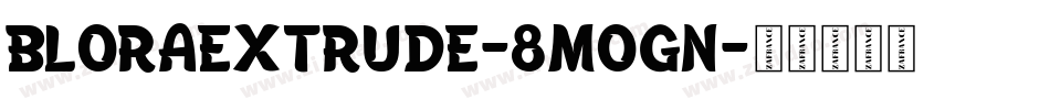 BloraExtrude-8MOGn字体转换