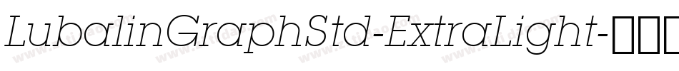 LubalinGraphStd-ExtraLight字体转换