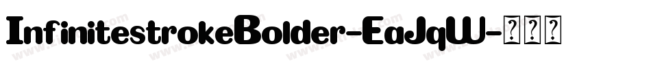 InfinitestrokeBolder-EaJqW字体转换