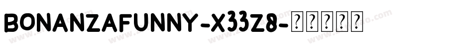 BonanzaFunny-x33Z8字体转换