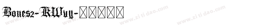 Bones2-KWvy字体转换