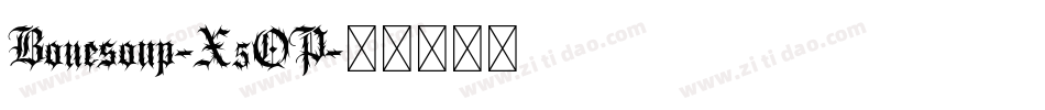 Bonesoup-X5OP字体转换