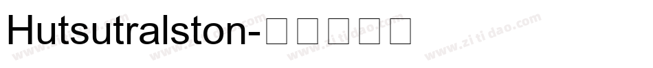 Hutsutralston字体转换
