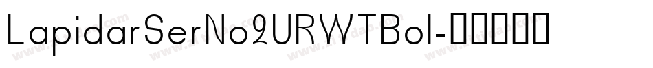 LapidarSerNo2URWTBol字体转换