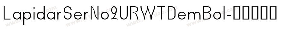 LapidarSerNo2URWTDemBol字体转换