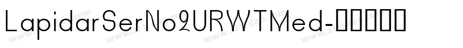 LapidarSerNo2URWTMed字体转换