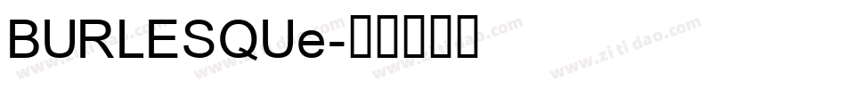BURLESQUe字体转换