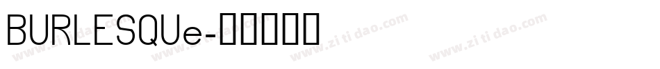 BURLESQUe字体转换