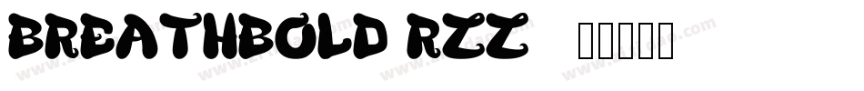 BreathBold-Rzz3字体转换