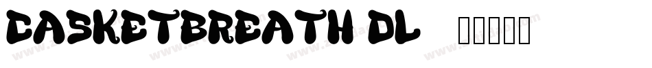 CasketBreath-Dl0字体转换
