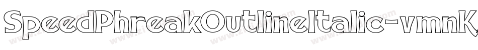 SpeedPhreakOutlineItalic-vmnKA字体转换 SpeedPhreakOutlineItalic-vmnKA字体转换