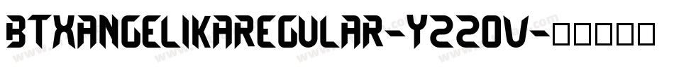 BtxAngelikaRegular-Yzz0v字体转换