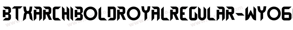 BtxArchiboldRoyalRegular-Wyo6G字体转换