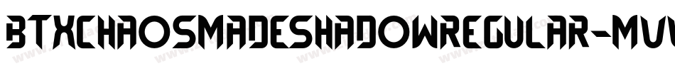BtxChaosMadeShadowRegular-MVVGr字体转换