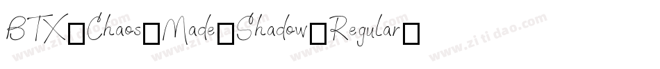 BTX-Chaos-Made-Shadow-Regular字体转换
