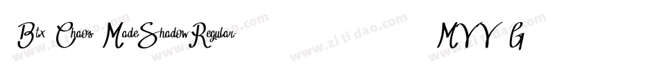 BtxChaosMadeShadowRegular-MVVGr字体转换