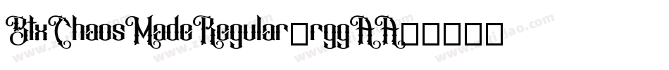 BtxChaosMadeRegular-rggAA字体转换