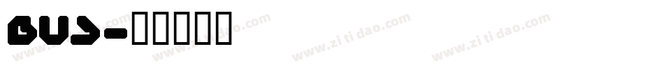 BUS字体转换