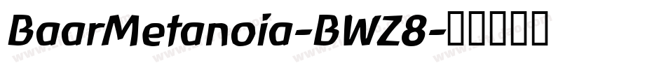 BaarMetanoia-BWZ8字体转换